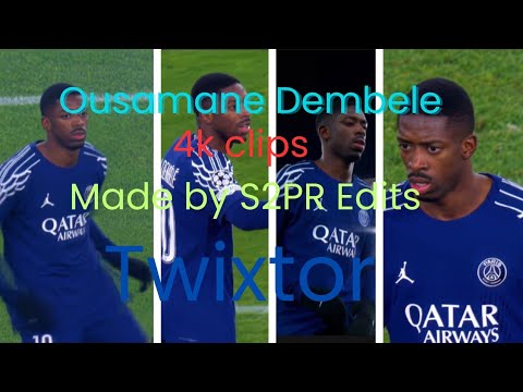 Ousamane Dembele 4k clips Twixtor Made by S2PR Edits