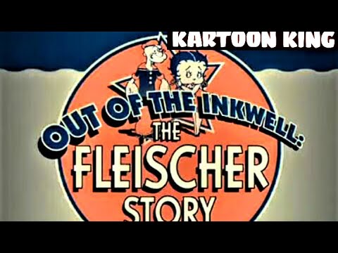 Out of the Inkwell - The Fleischer Story/ Full Documentary/ Betty Boop, Popeye and Superman cartoons