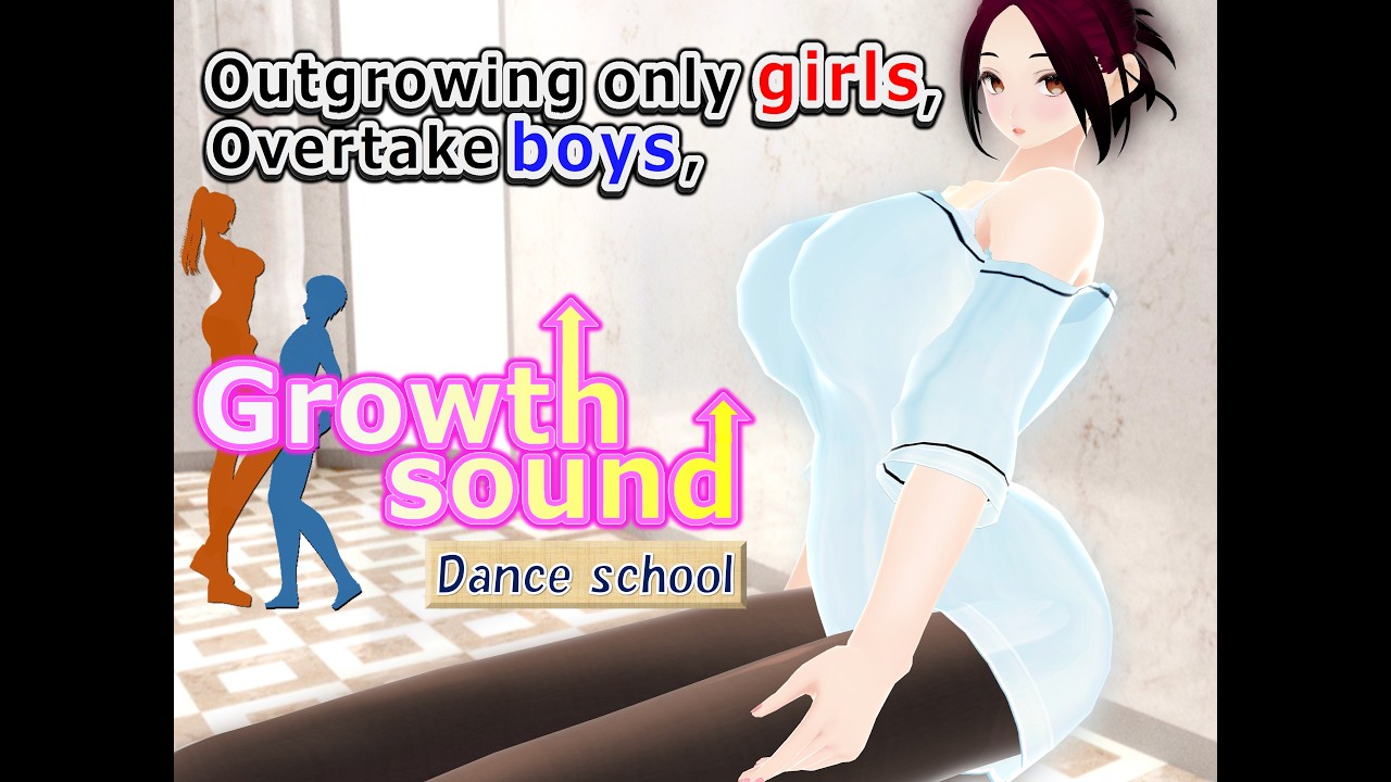 Outgrowing only girls, Overtake boys, Growth sound Dance school Arc(trial)