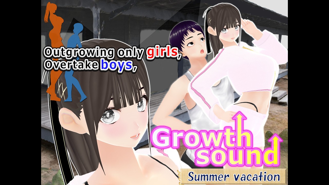 Outgrowing only girls, Overtake boys, Growth sound Summer Vacation Arc(trial)