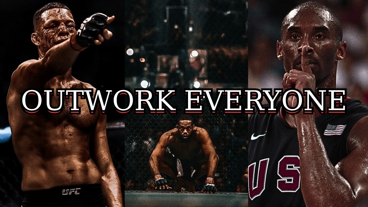OUTWORK EVERYONE
