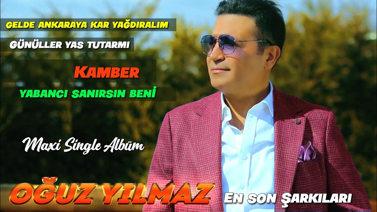 Oğuz Yılmaz - Full Albüm - Son 4 Şarkı ( Ankara Oyun Havası )