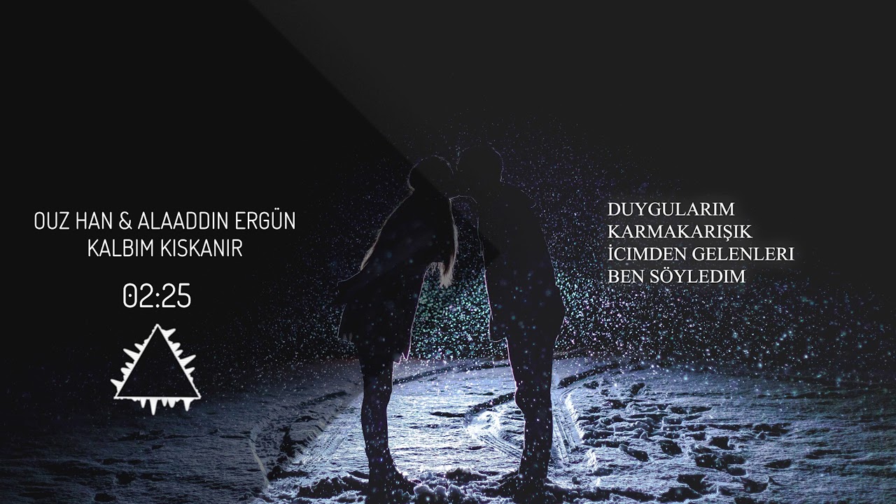 Ouz-Han & Alaaddin Ergün Kalbim Kıskanır