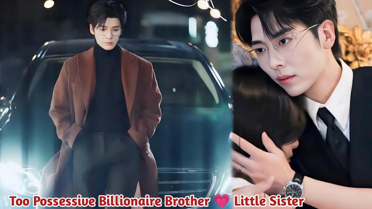 Overprotective👿Brother is too Obsessive of his adoptive Sister never let anyone to hurts her🔥Movie
