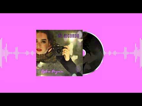 Oyku Dogan - Mi Ricordo (Official Lyric Video)
