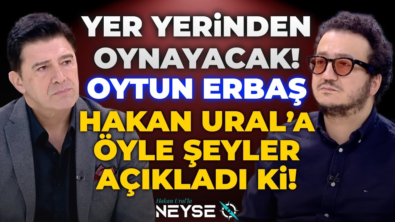 Oytun Erbaş Hiçbir Yerde Anlatmadıklarını Hakan Ural’a Anlattı | Hakan Ural'la Neyse O