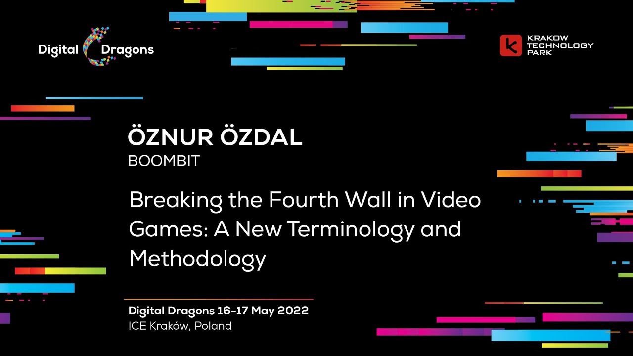 Oznur Ozdal - Breaking the Fourth Wall in Video Games: A New Terminology and Methodology