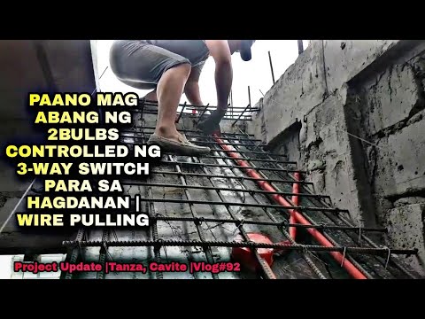 PAANO MAG ABANG NG 2BULBS CONTROLLED NG 3-WAY SWITCH PARA SA HAGDANAN | WIRE PULLING