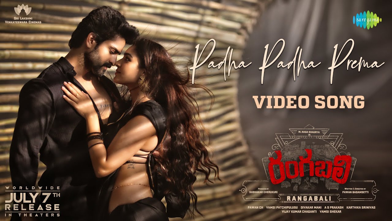 Padha Padha Prema - Video Song | Rangabali | Naga Shaurya,Yukti Thareja| Pawan CH | Pawan Basamsetti