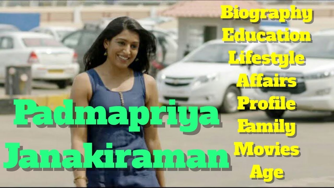 Padmapriya Janakiraman Biography | Age | Family | Affairs | Movies | Education