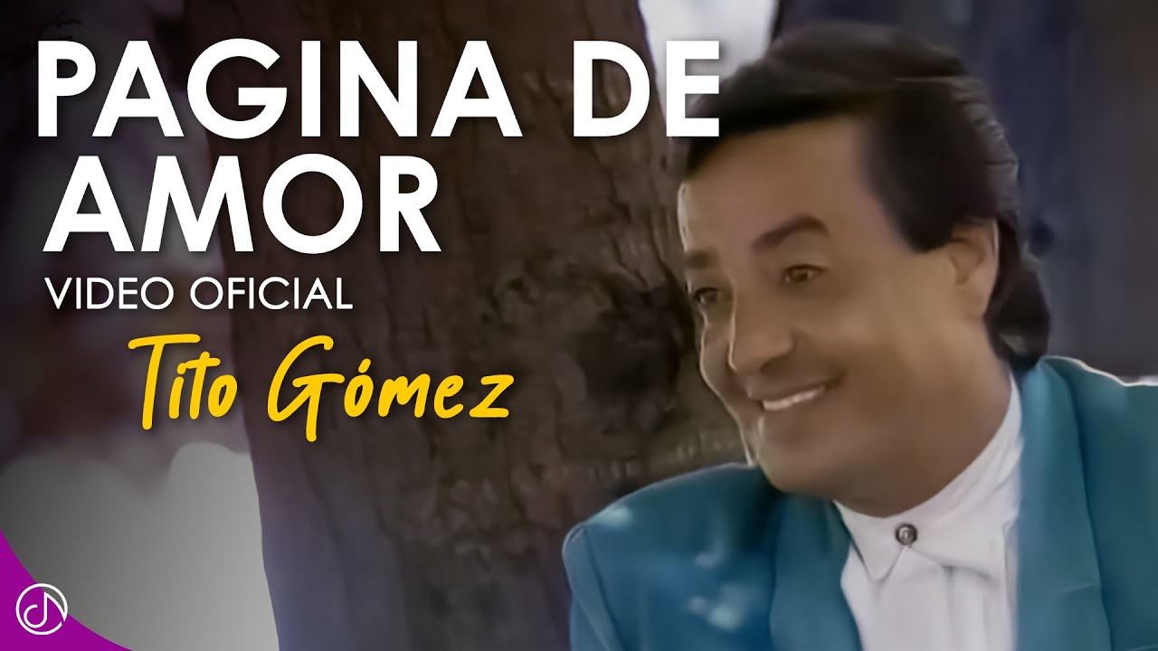 Pagina De AMOR 📃- Tito Gómez [Video Oficial]
