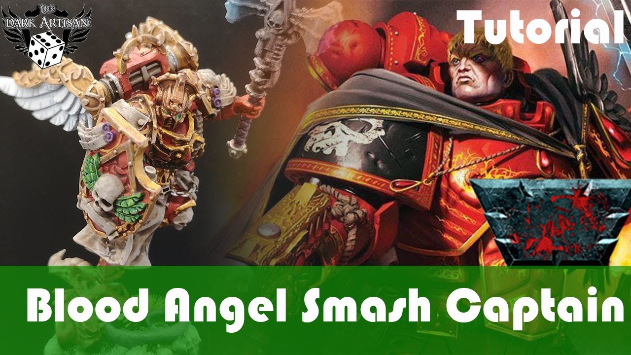 Painting A Blood Angel Smash Captain By Wargame Exclusive