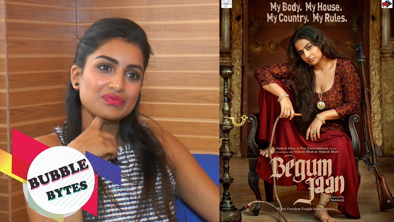 Pallavi Sharda OPENS UP About Begum Jaan