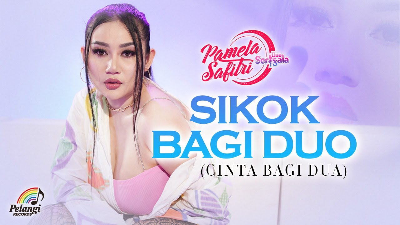 Pamela Safitri Duo Serigala - Sikok Bagi Duo (Cinta Bagi Dua) | (Official Music Video)