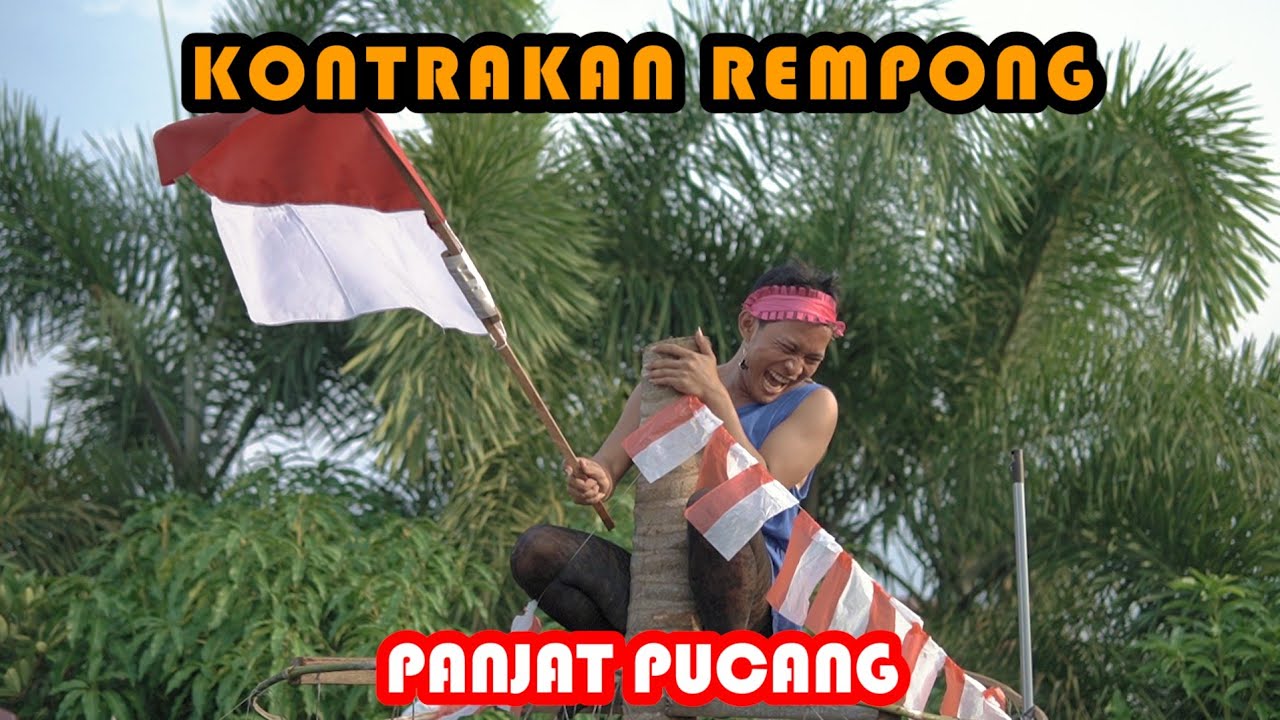 PANJAT PUCANG ||  KONTRAKAN REMPONG EPISODE 371