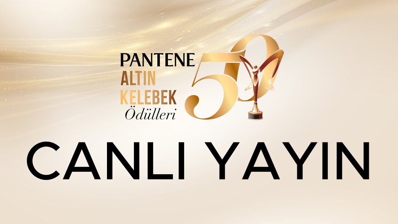Pantene Altın Kelebek 50. Yıl Ödül Töreni | Canlı Yayın #pantenealtınkelebek