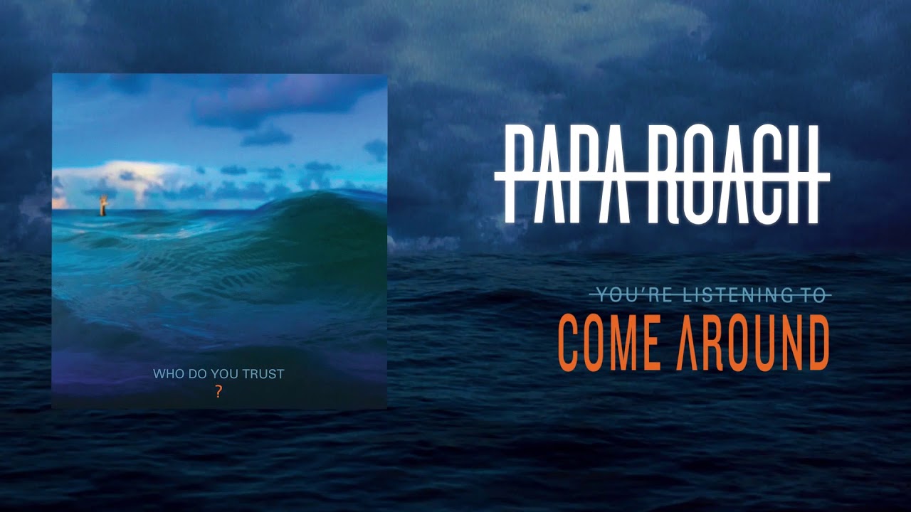 Papa Roach - Come Around (Official Audio)