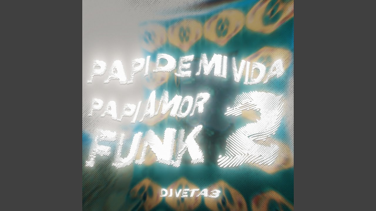 PAPI DE MI VIDA PAPI AMOR FUNK 2 (Super Ultra Slowed)