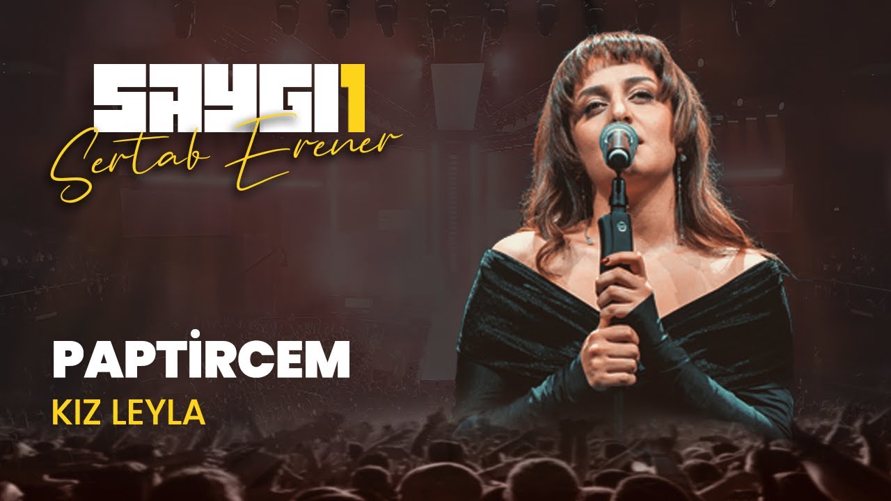 Paptircem - Kız Leyla | Saygı1 - Sertab Erener @Paptircem