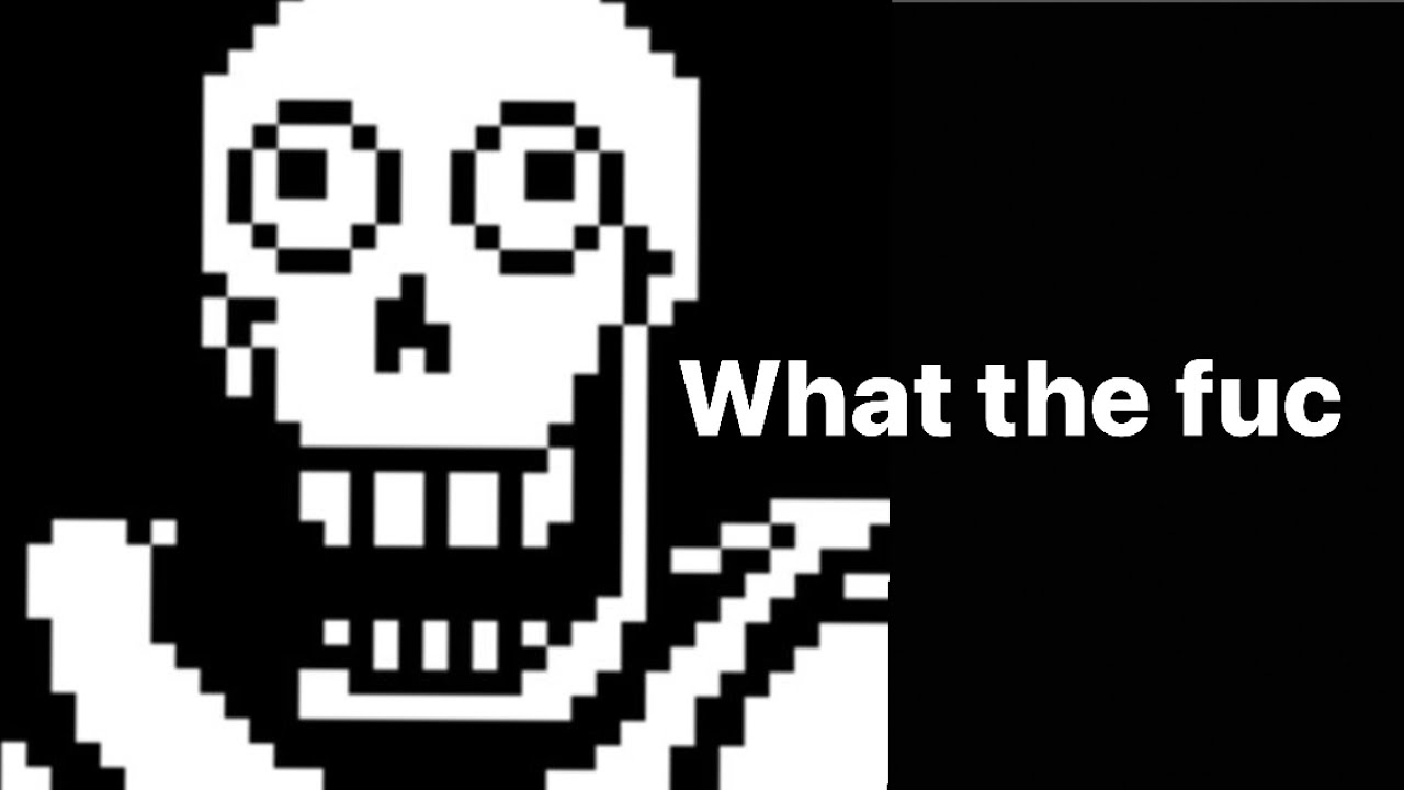 Papyrus: what the fuc|| green screen