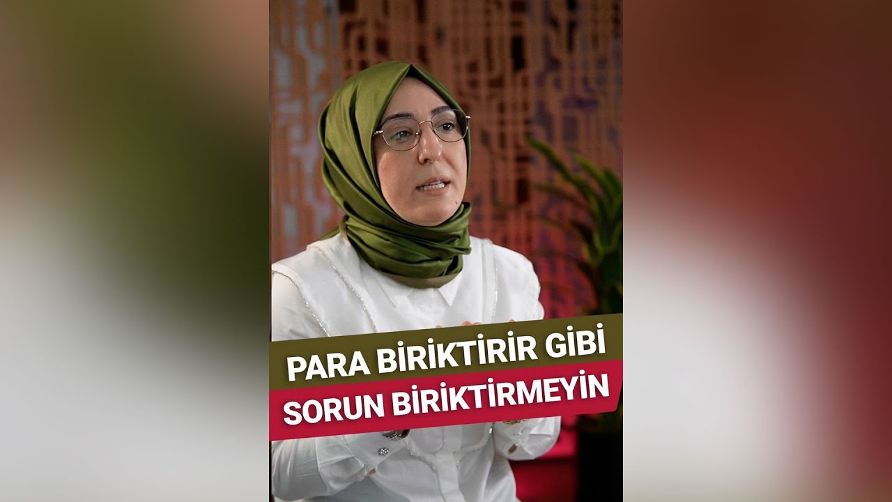 Para Biriktirir Gibi Sorun Biriktirmeyin | Aile Danışmanı İlknur Özhan