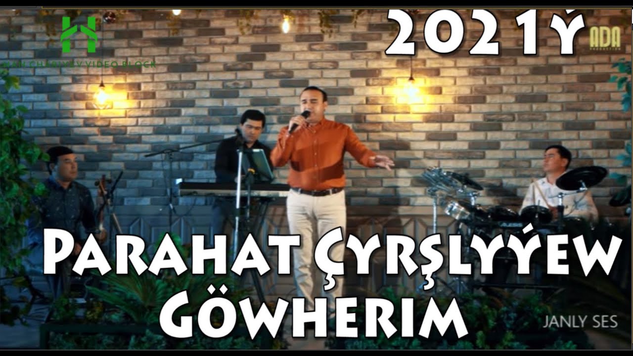 Parahat Çyrşlyýew Göwherim 2021ý