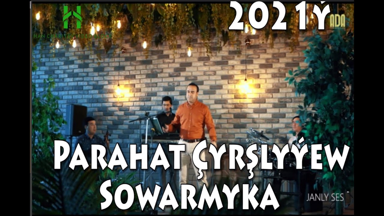 Parahat Çyrşlyýew Sowarmyka 2021ý