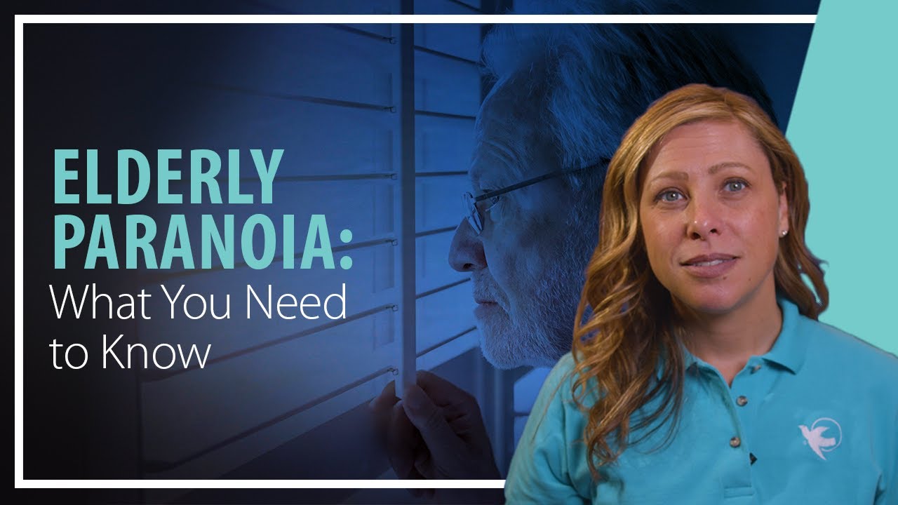 Paranoia in the Elderly: Causes, Symptoms, and How to Help