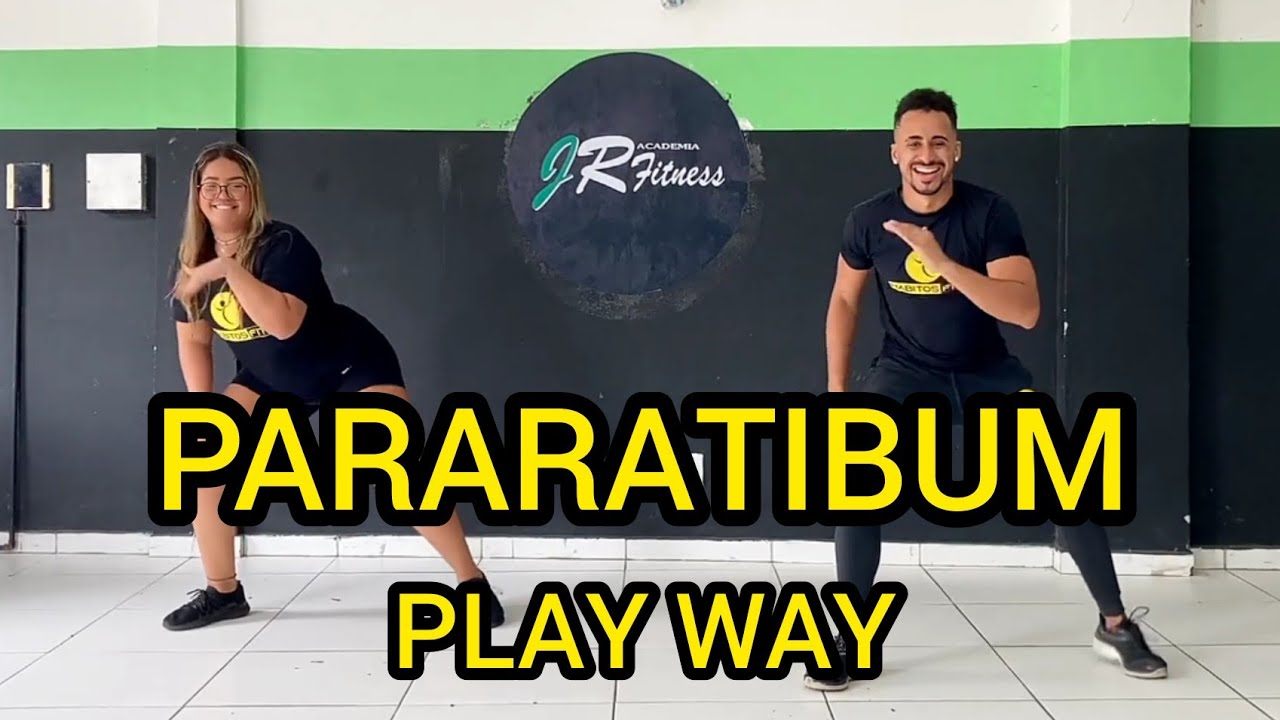PARARATIBUM - PLAY WAY - DANÇA HÁBITOS FIT (COREOGRAFIA)