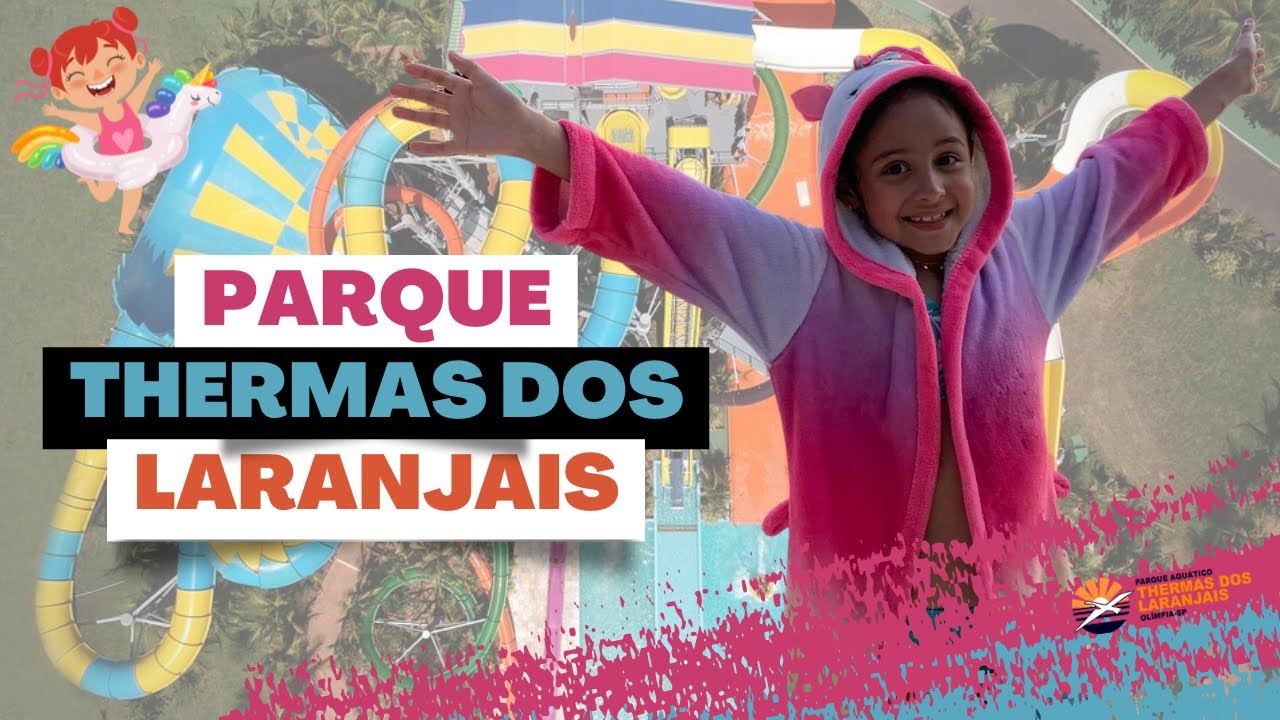 PARQUE AQUÁTICO | @ThermasLaranjaisOficial | DIA COM LARA