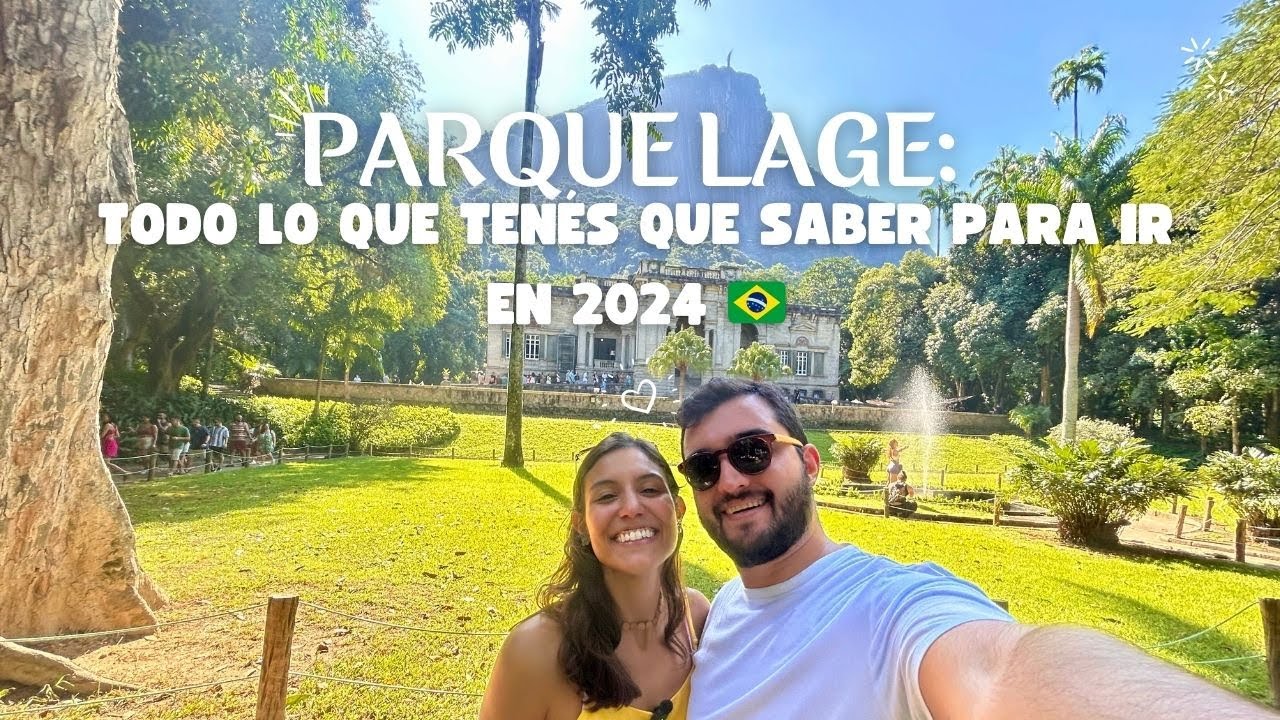 PARQUE LAGE: TODO LO QUE TENÉS QUE SABER PARA IR EN 2024 🇧🇷