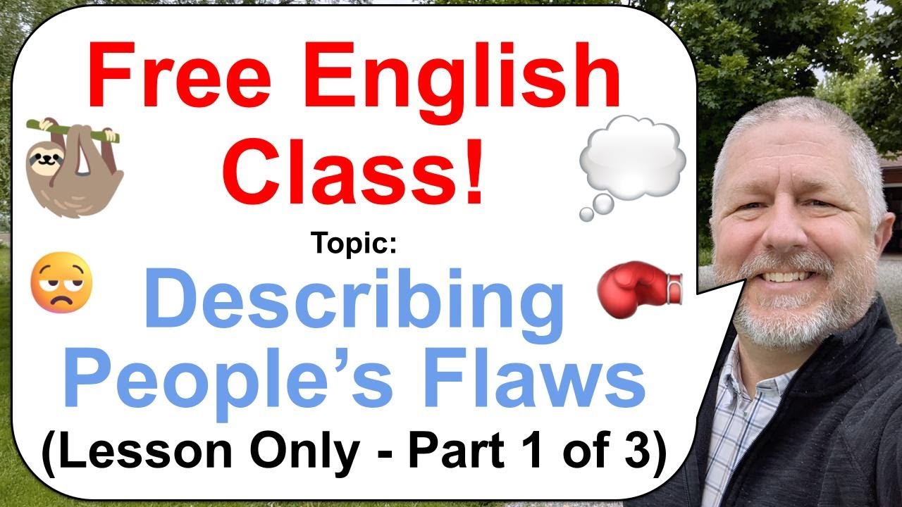 Part 1 - Let's Learn English! Topic: Describing People's Flaws! 🥊🦥😒 (Lesson Only)