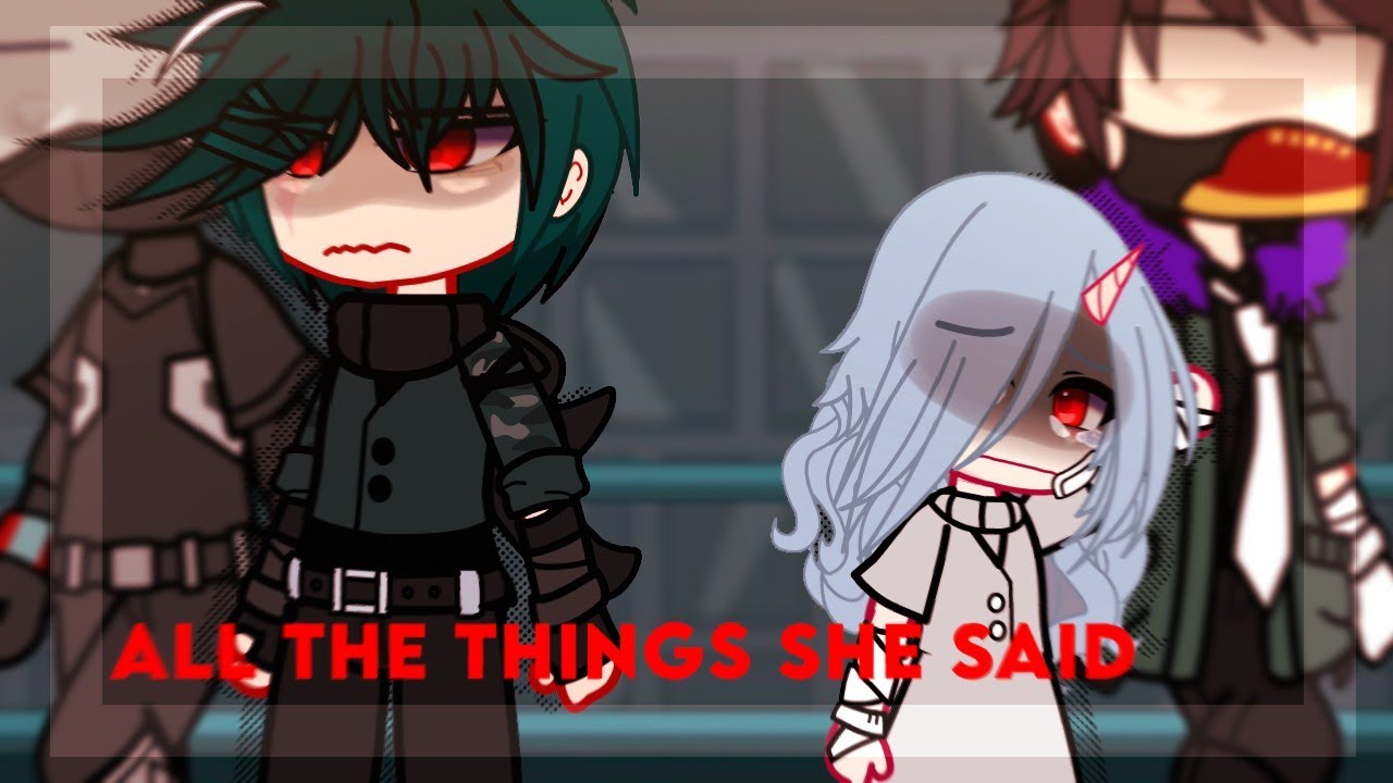 [Part 2] “All the things she said” | Villain Deku Au | Gacha meme / skit | Original Idea