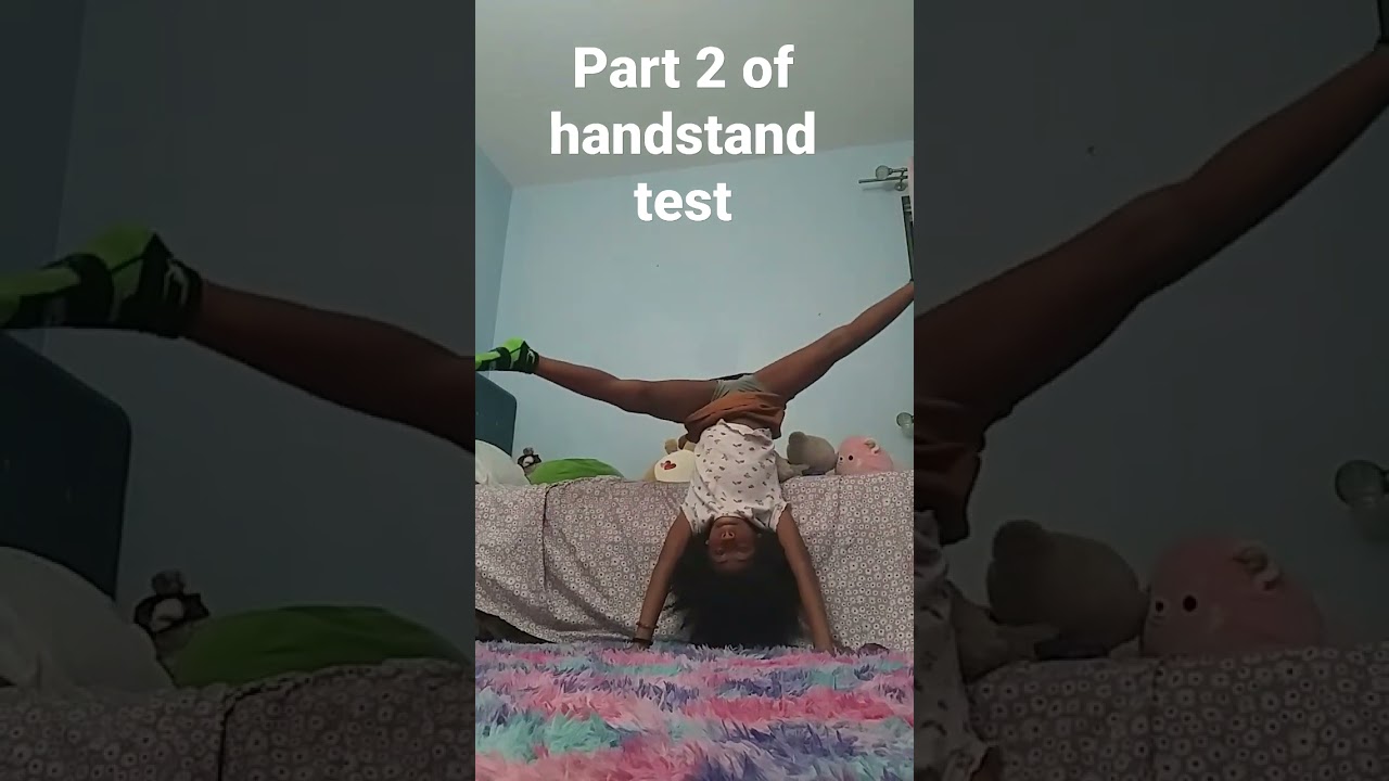 part 2 of handstand test by the way those are shorts under my skirt