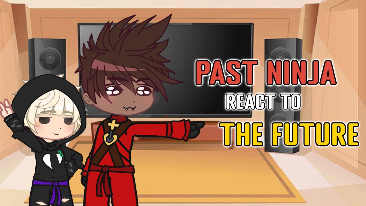 Past Ninja React to the Future || Ninjago || Gacha Reaction || Read Desc!