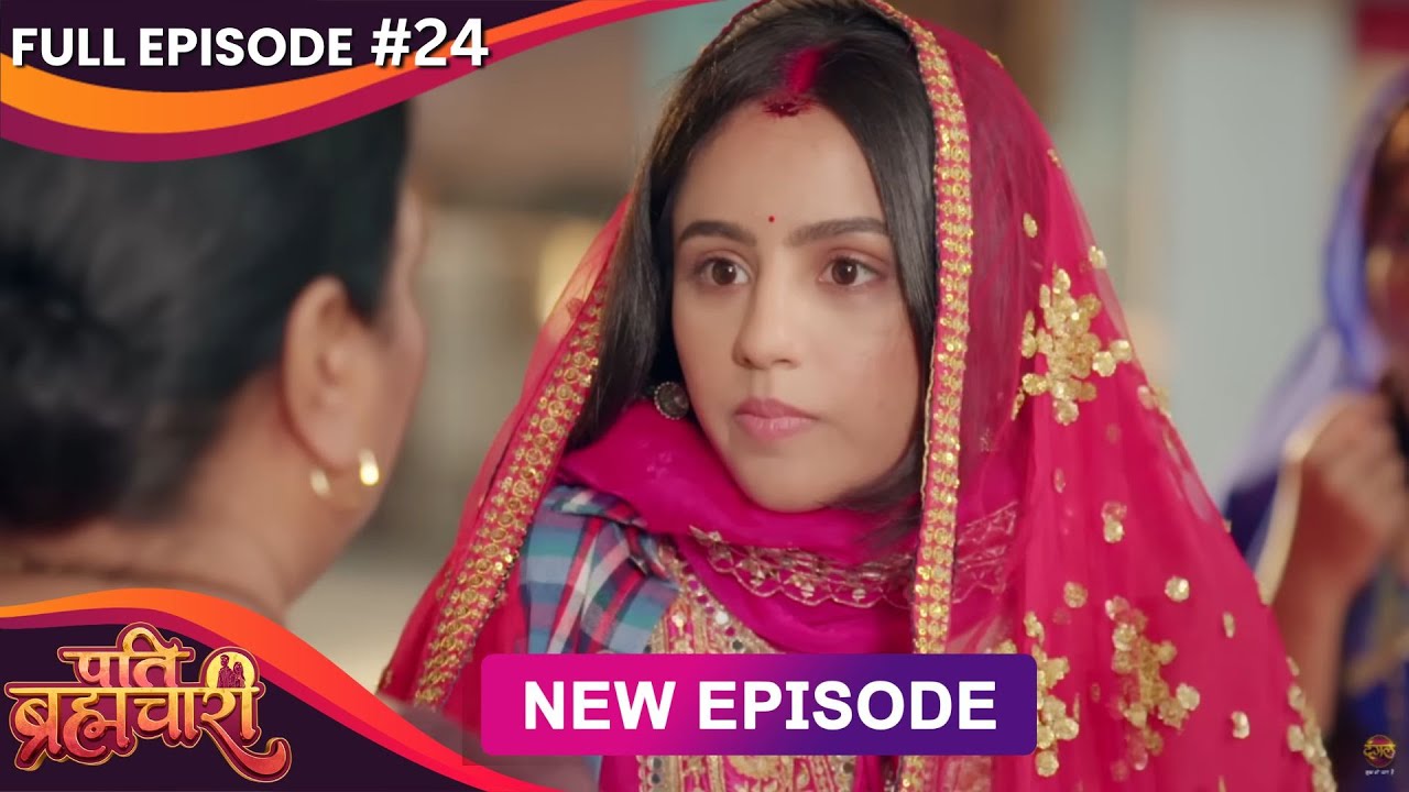 Pati Brahmachari |  Full Episode 24 | 14 June 2025 | Full HD #Newepisode | Dangal TV