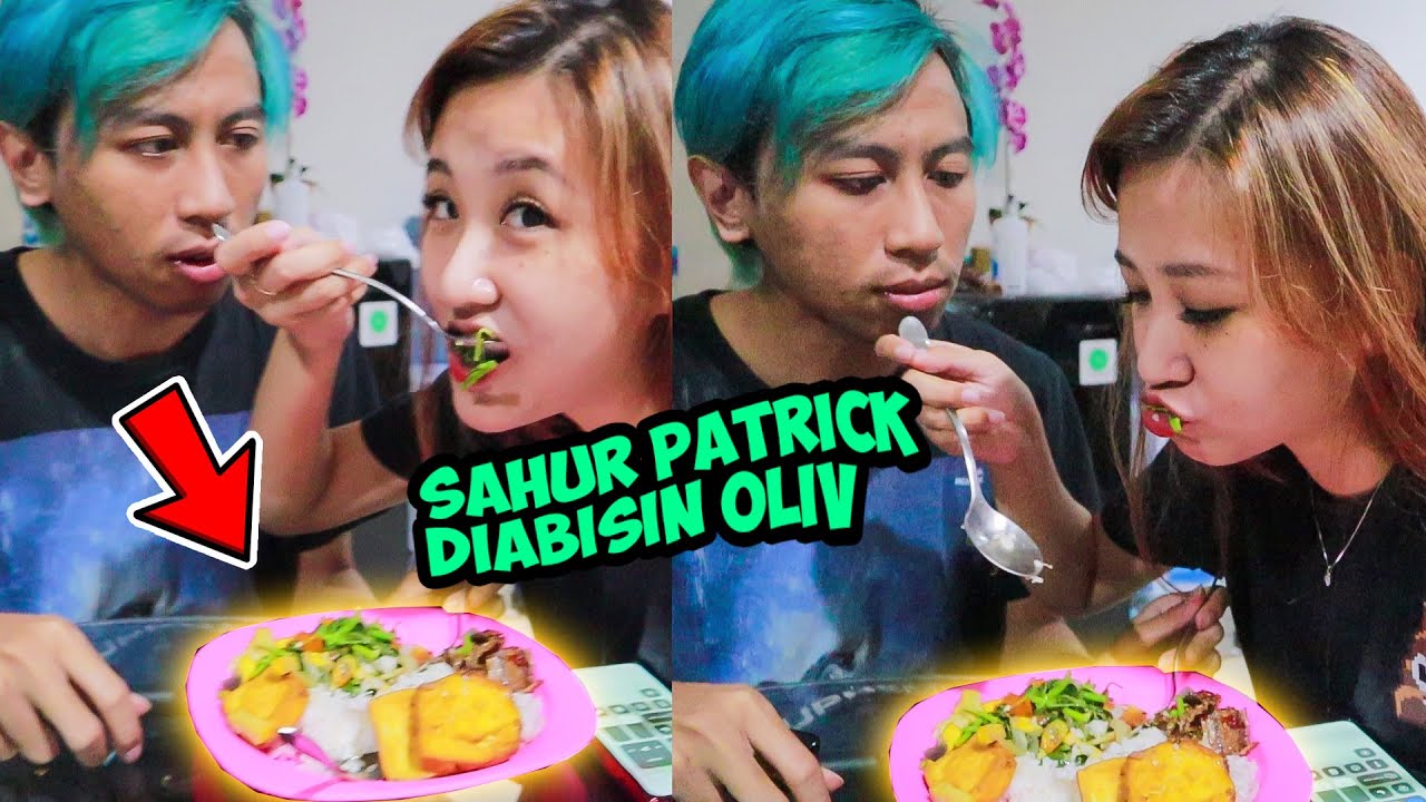 Patrick sahur bareng Olivia. Oliv Puasa?