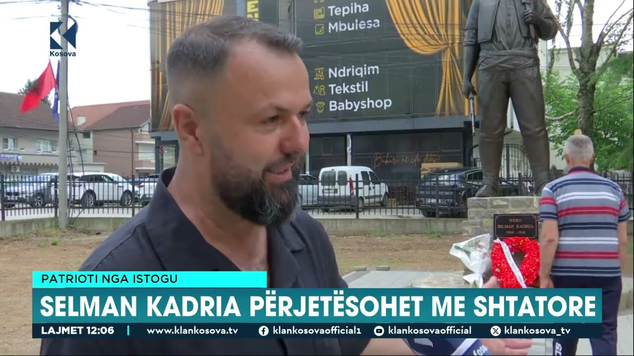Patrioti nga Istogu - Selman Kadria përjetësohet me shtatore