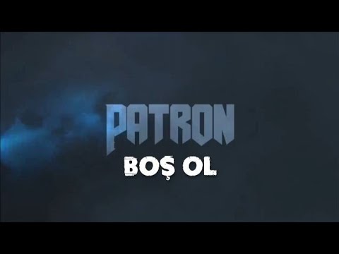 Patron - BOŞ OL   ( visualizer )