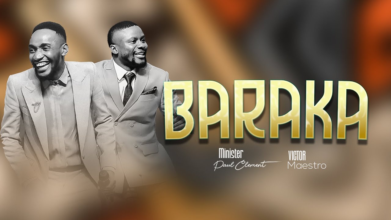Paul Clement Ft Victor Maestro - Baraka (Official Video )