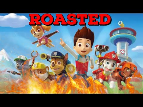 Paw Patrol | 🔥ROASTED🔥
