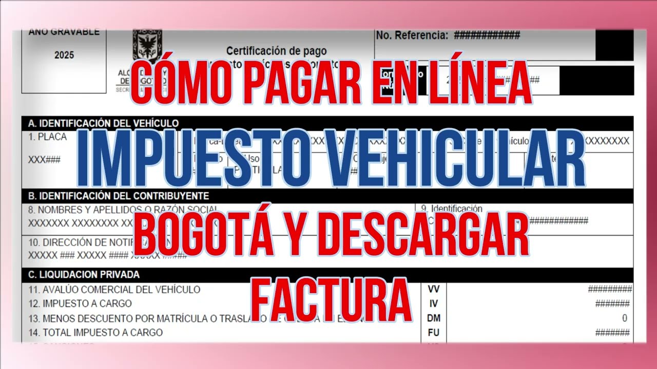 PAY VEHICLE TAX ONLINE BOGOTÁ TREASURY SECRETARY DOWNLOAD INVOICE AND PAYMENT RECEIPT