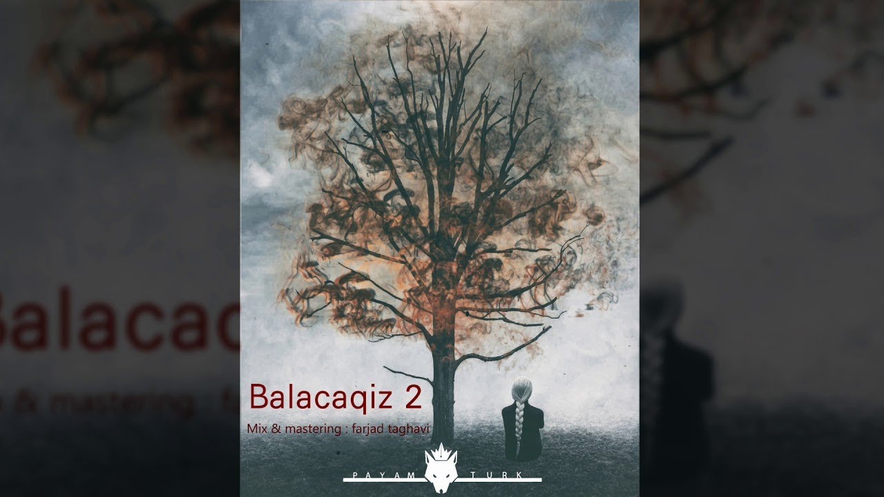 Payam Turk — Balaca Qız 2