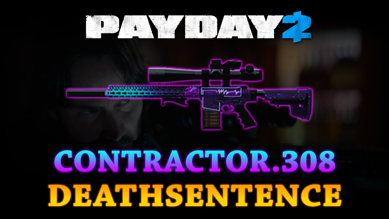 Payday 2 - Contractor 308 in Deathsentence