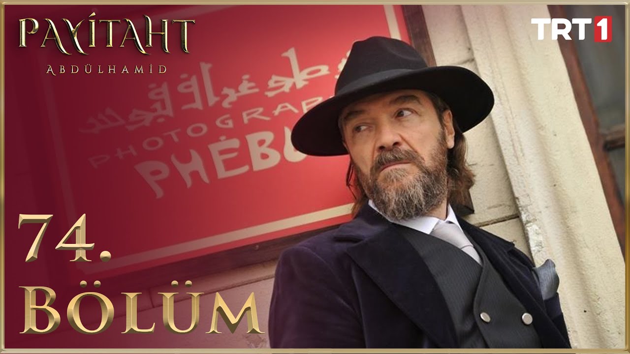 Payitaht Abdülhamid 74. Bölüm (HD)