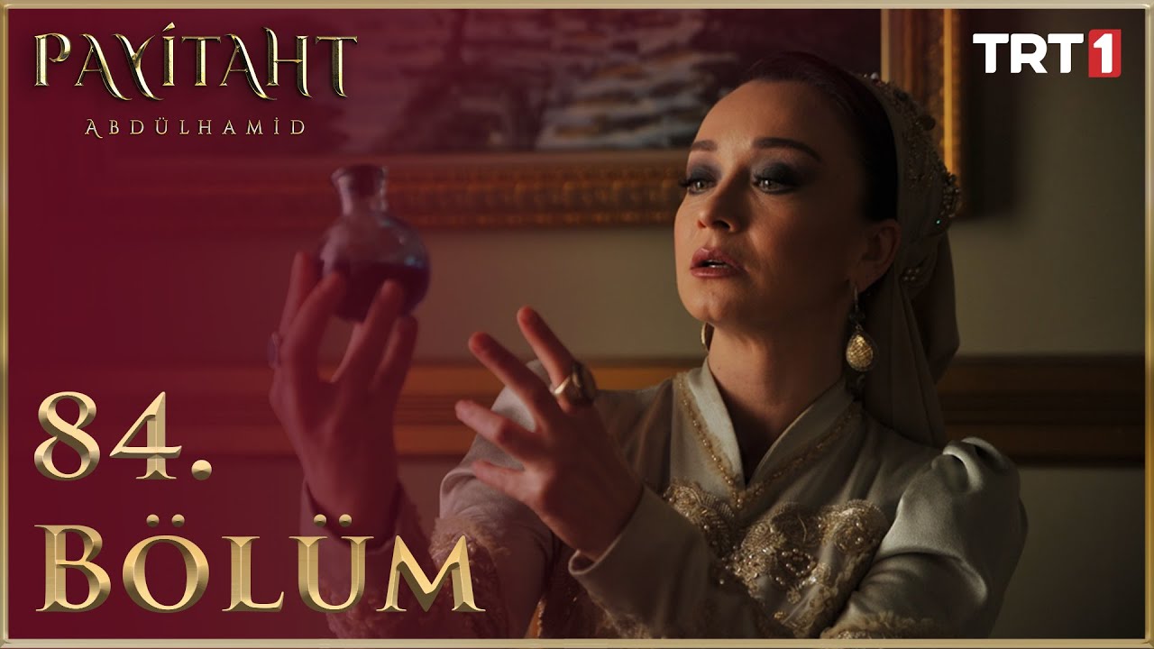 Payitaht Abdülhamid 84. Bölüm (HD)