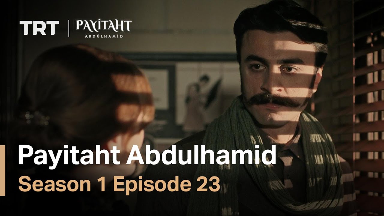 Payitaht Abdulhamid - Season 1 Episode 23 (English Subtitles)