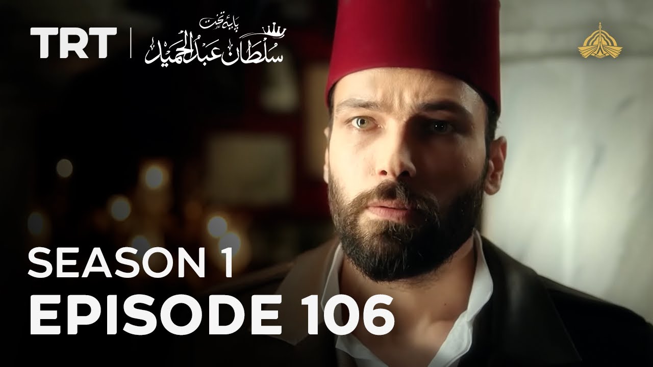Payitaht Sultan Abdulhamid | Season 1 | Episode 106