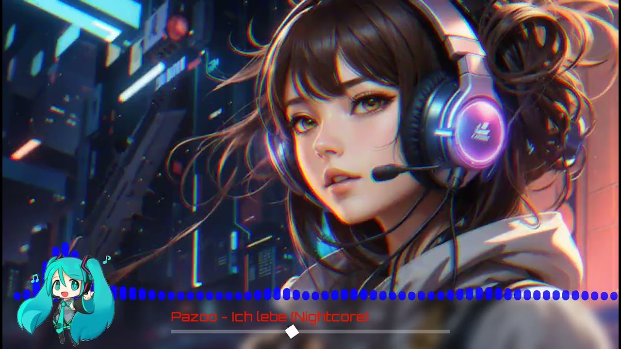 Pazoo - Ich lebe (Nightcore)