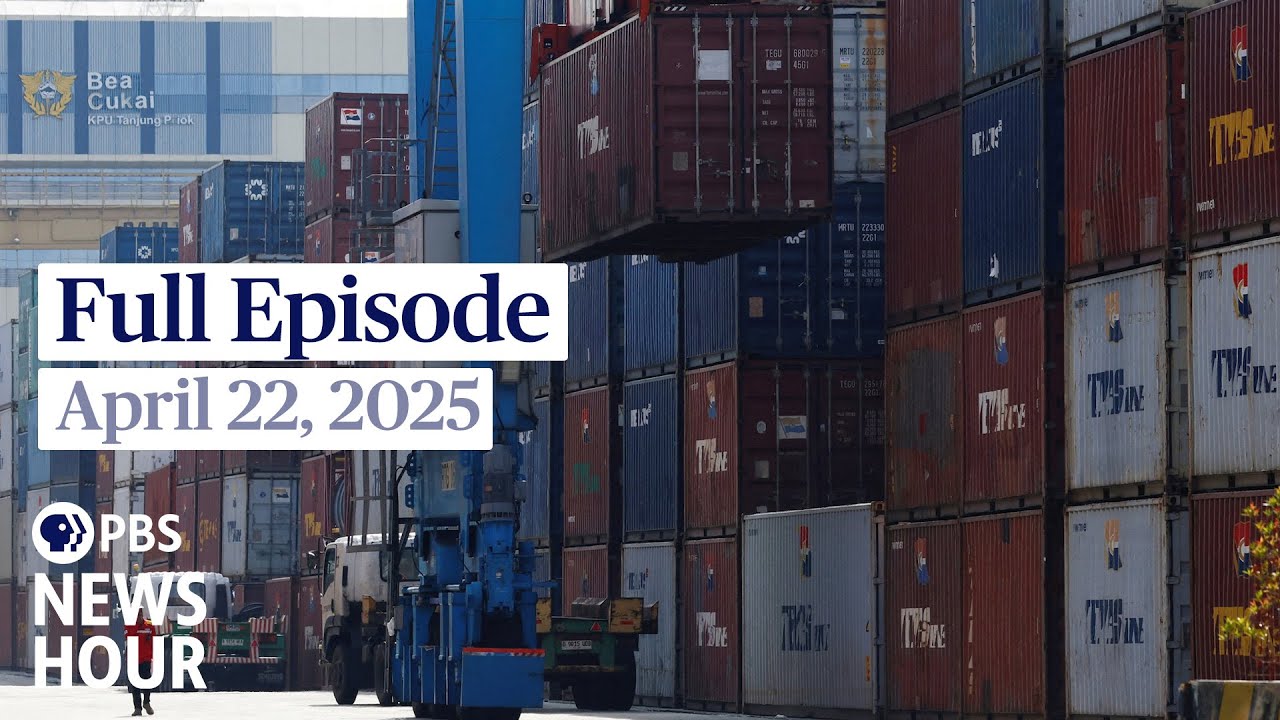 PBS News Hour full episode, April 22, 2025